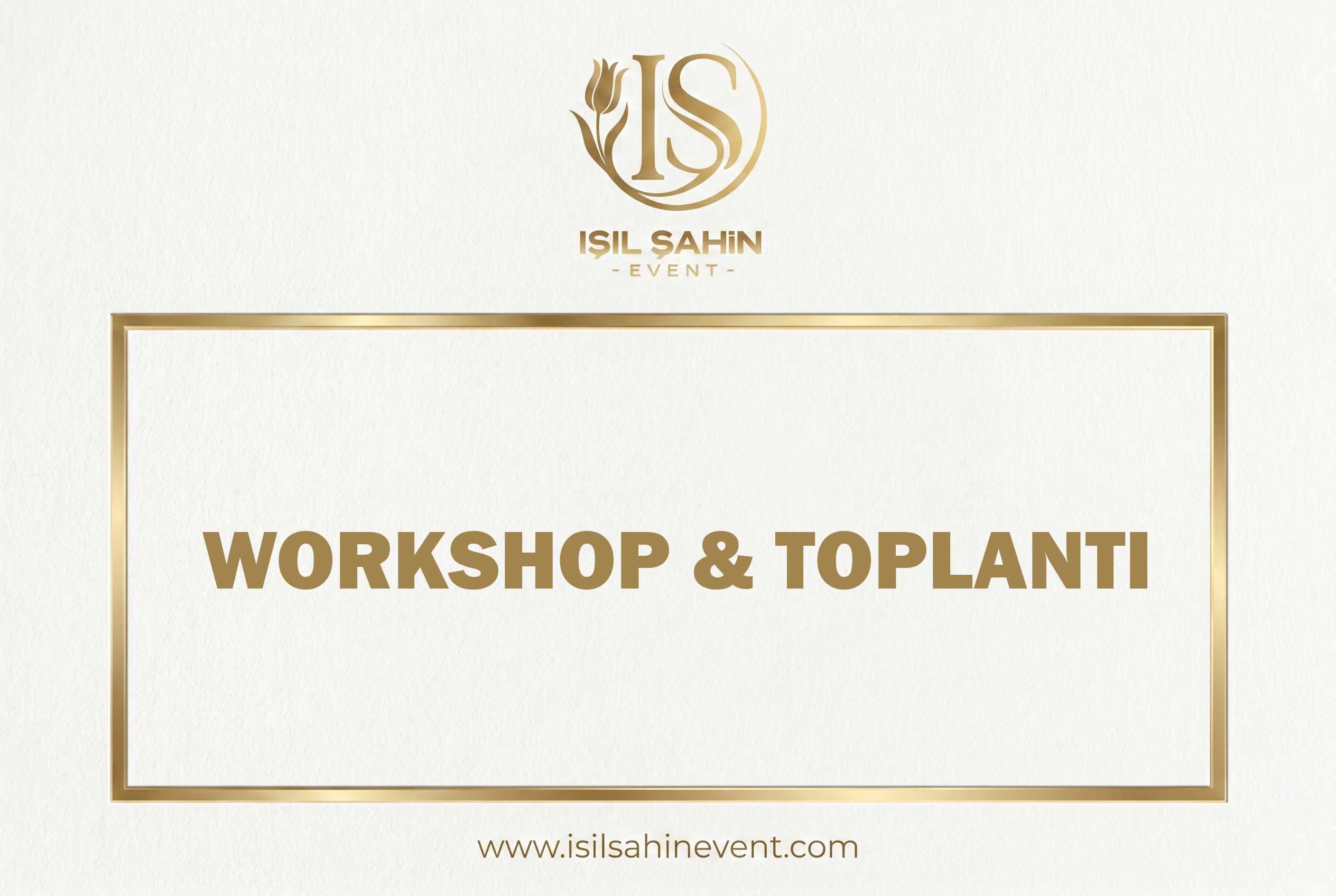 İstanbul Özel Workshop & Toplantı Organizasyonu